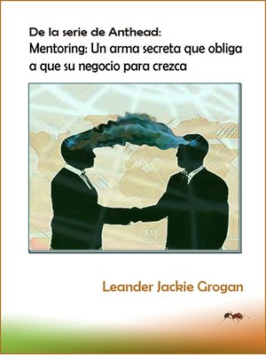 cover image of Mentoring: Un arma secreta que obliga a que su negocio para crezca